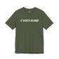 IT HURTS SO GOOD T-shirt by Heavy//Heavy.