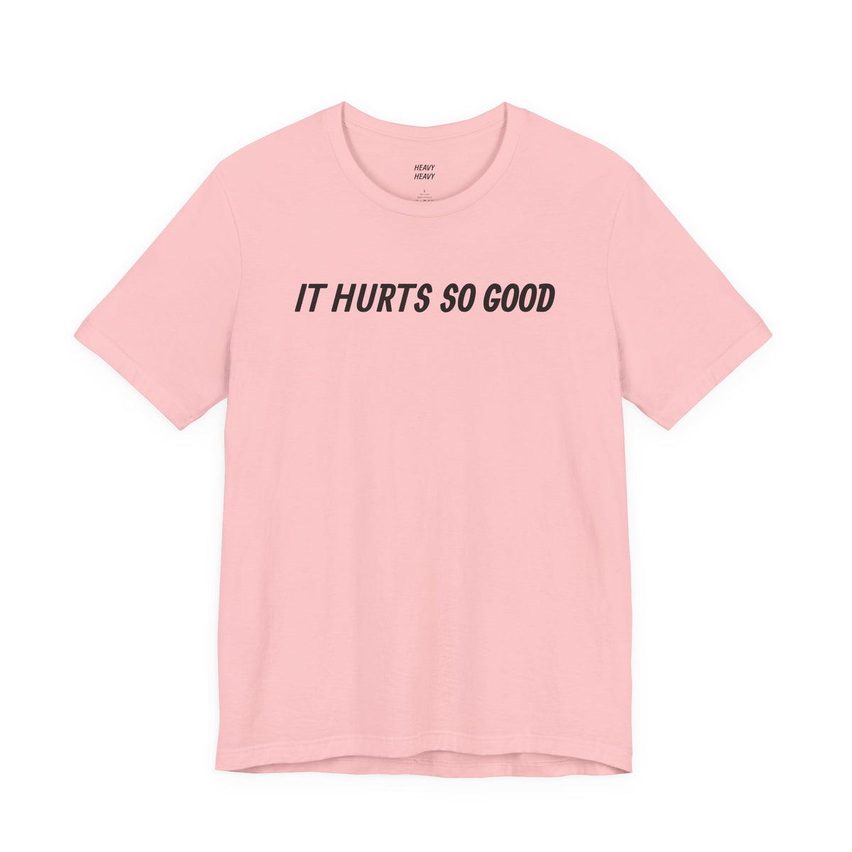 IT HURTS SO GOOD T-shirt by Heavy//Heavy.