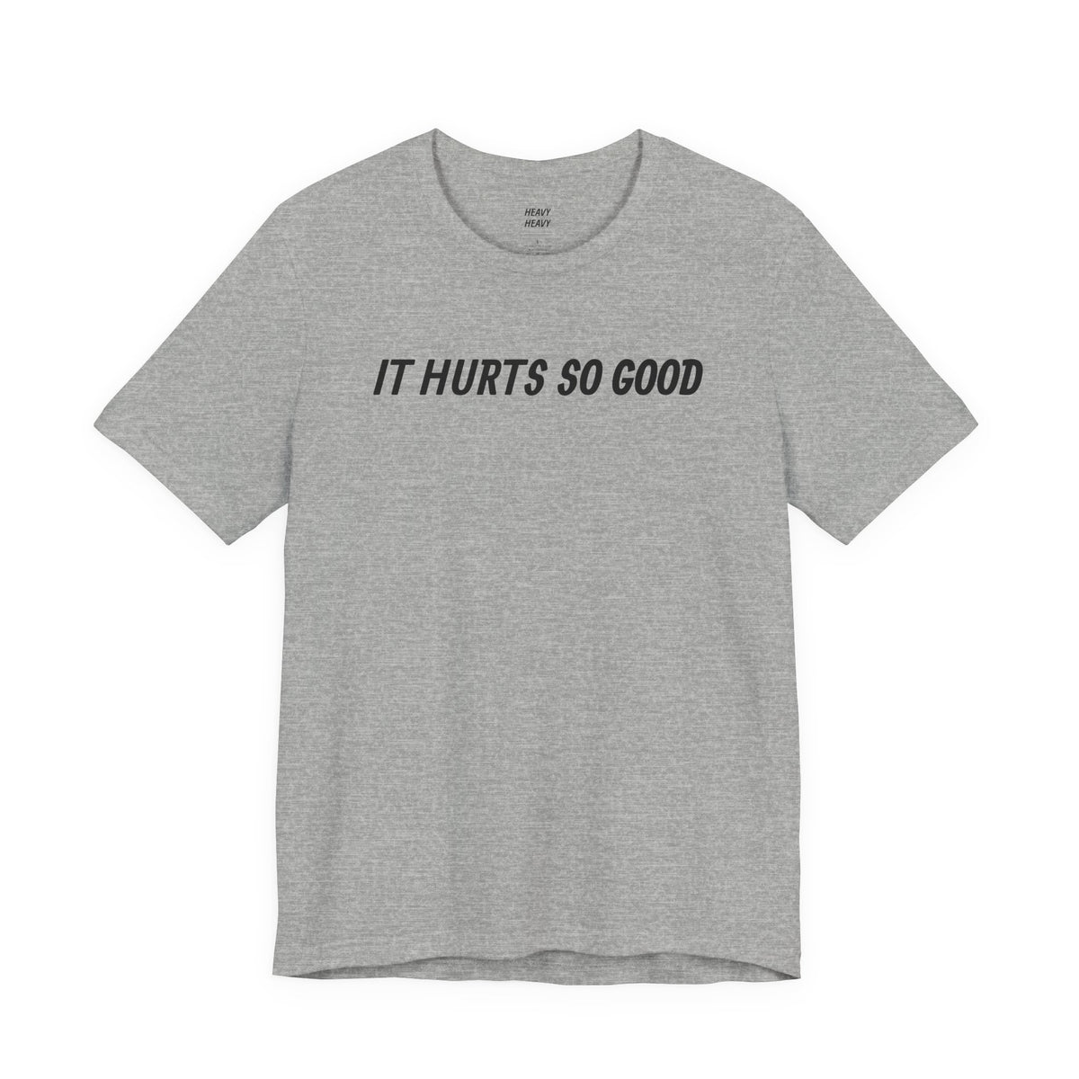 IT HURTS SO GOOD T-shirt by Heavy//Heavy.
