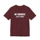 NO THOUGHTS, JUST VIBES T-shirt by Heavy//Heavy.