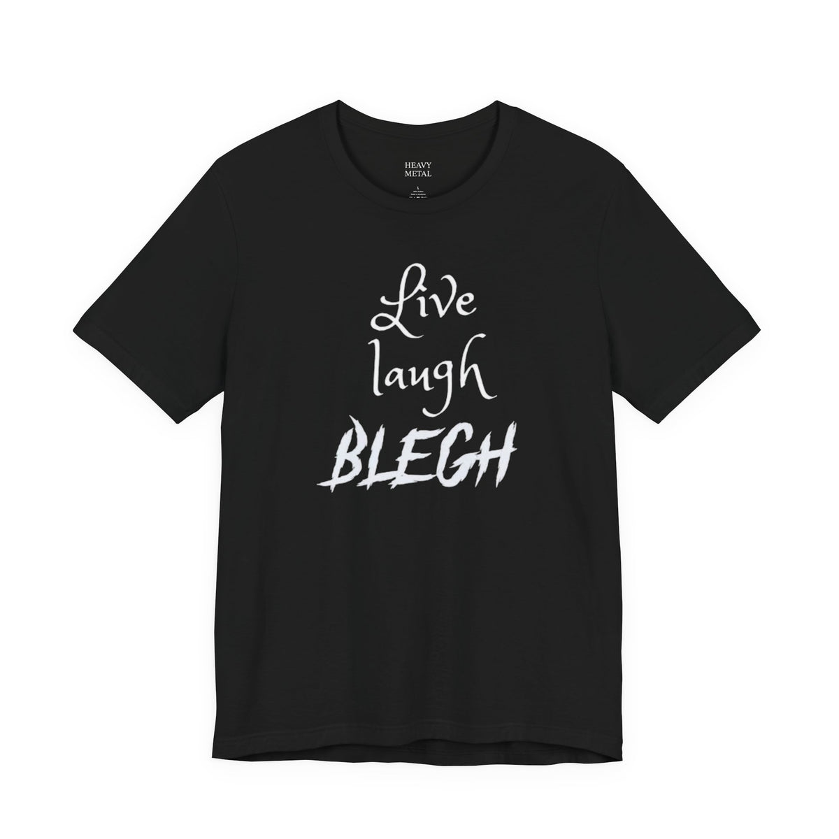 LIVE LAUGH BLEGH