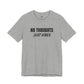 NO THOUGHTS, JUST VIBES T-shirt by Heavy//Heavy.