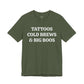 TATTOOS|COLD BREWS|BIG BOOS