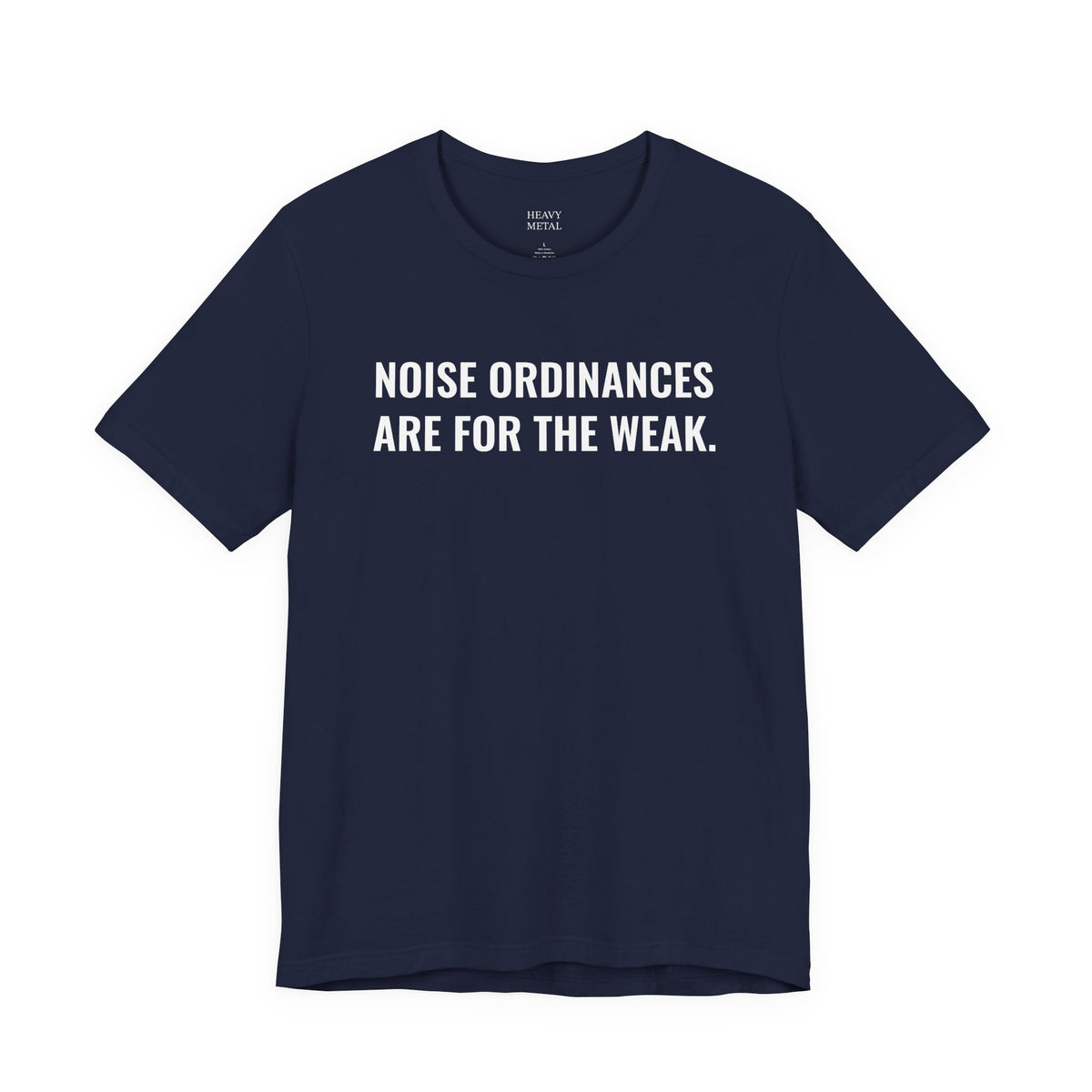 NOISE ORDINANCES ARE FOR THE WEAK.