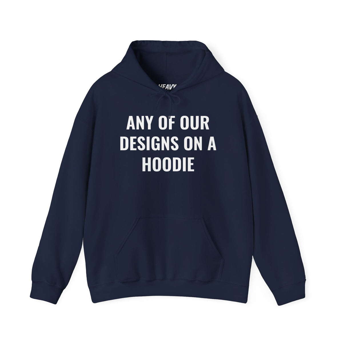 Pullover hoodie showing placeholder text for a Heavy//Heavy graphic design.