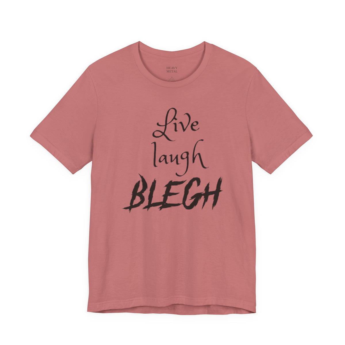 LIVE LAUGH BLEGH