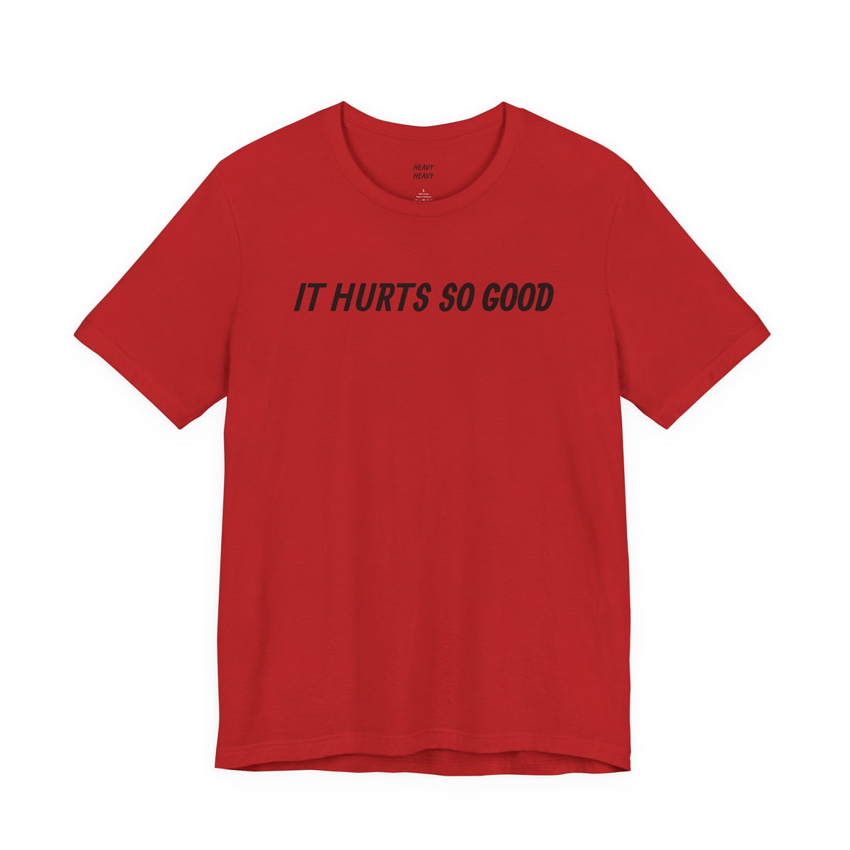 IT HURTS SO GOOD T-shirt by Heavy//Heavy.
