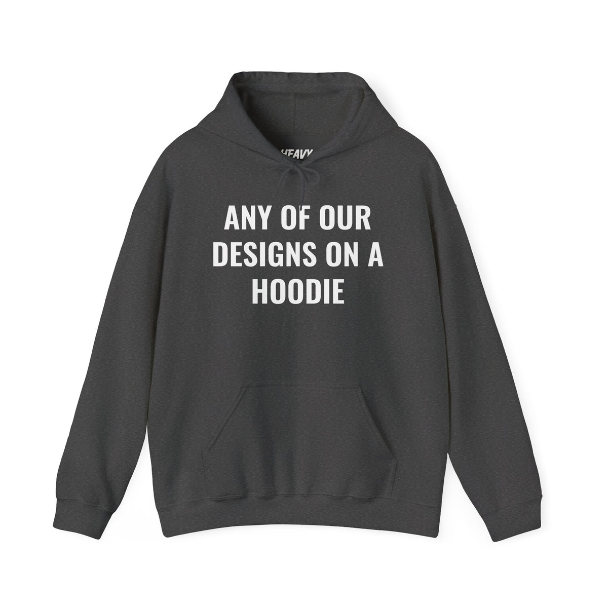 Pullover hoodie showing placeholder text for a Heavy//Heavy graphic design.