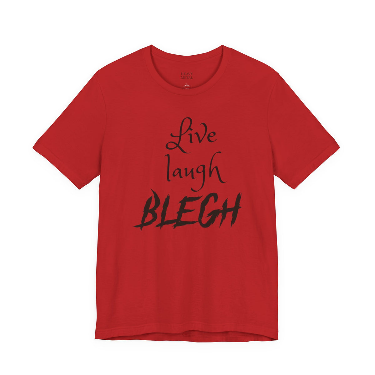 LIVE LAUGH BLEGH