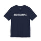 BAD EXAMPLE.