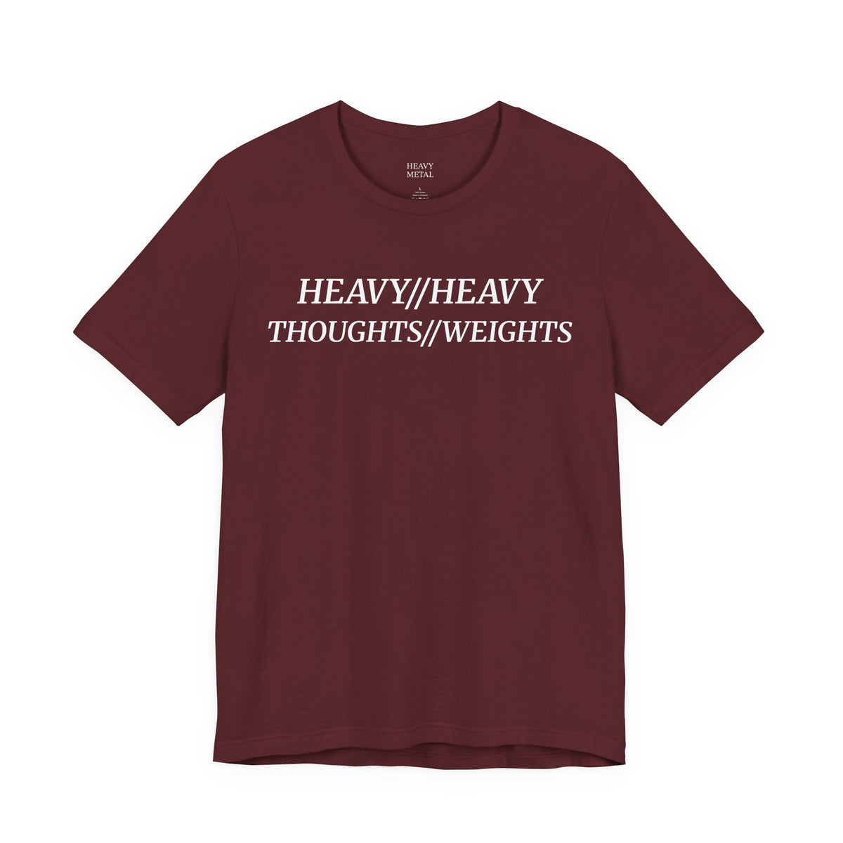HEAVY THOUGHTS//HEAVY WEIGHTS