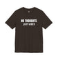 NO THOUGHTS, JUST VIBES T-shirt by Heavy//Heavy.