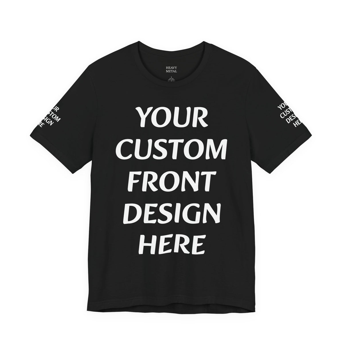 Black t-shirt with placeholder text Your Custom Front Design Here