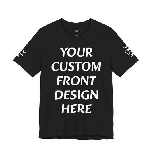 Black t-shirt with placeholder text Your Custom Front Design Here
