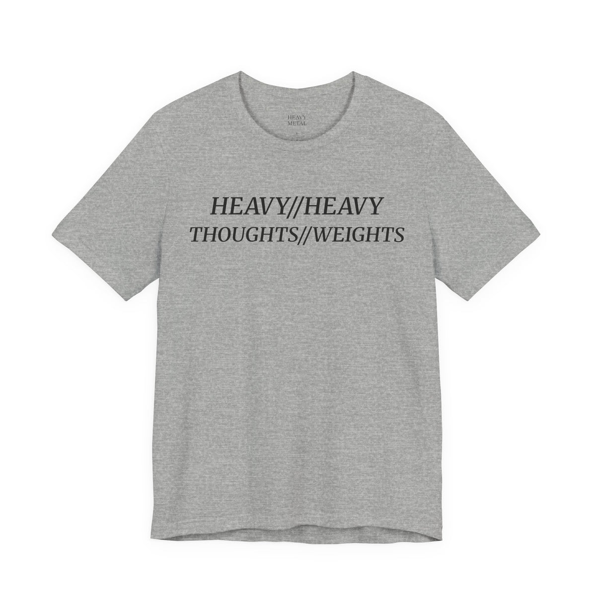 HEAVY THOUGHTS//HEAVY WEIGHTS