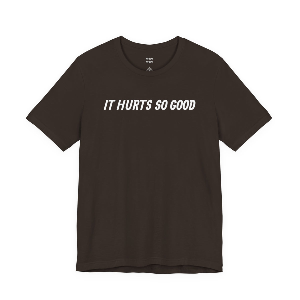 IT HURTS SO GOOD T-shirt by Heavy//Heavy.